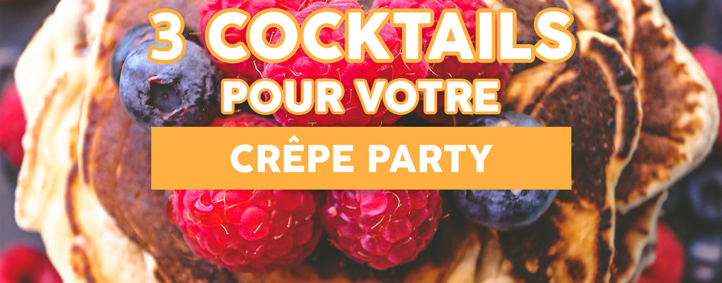 3 Cocktails pour vos Crêpes